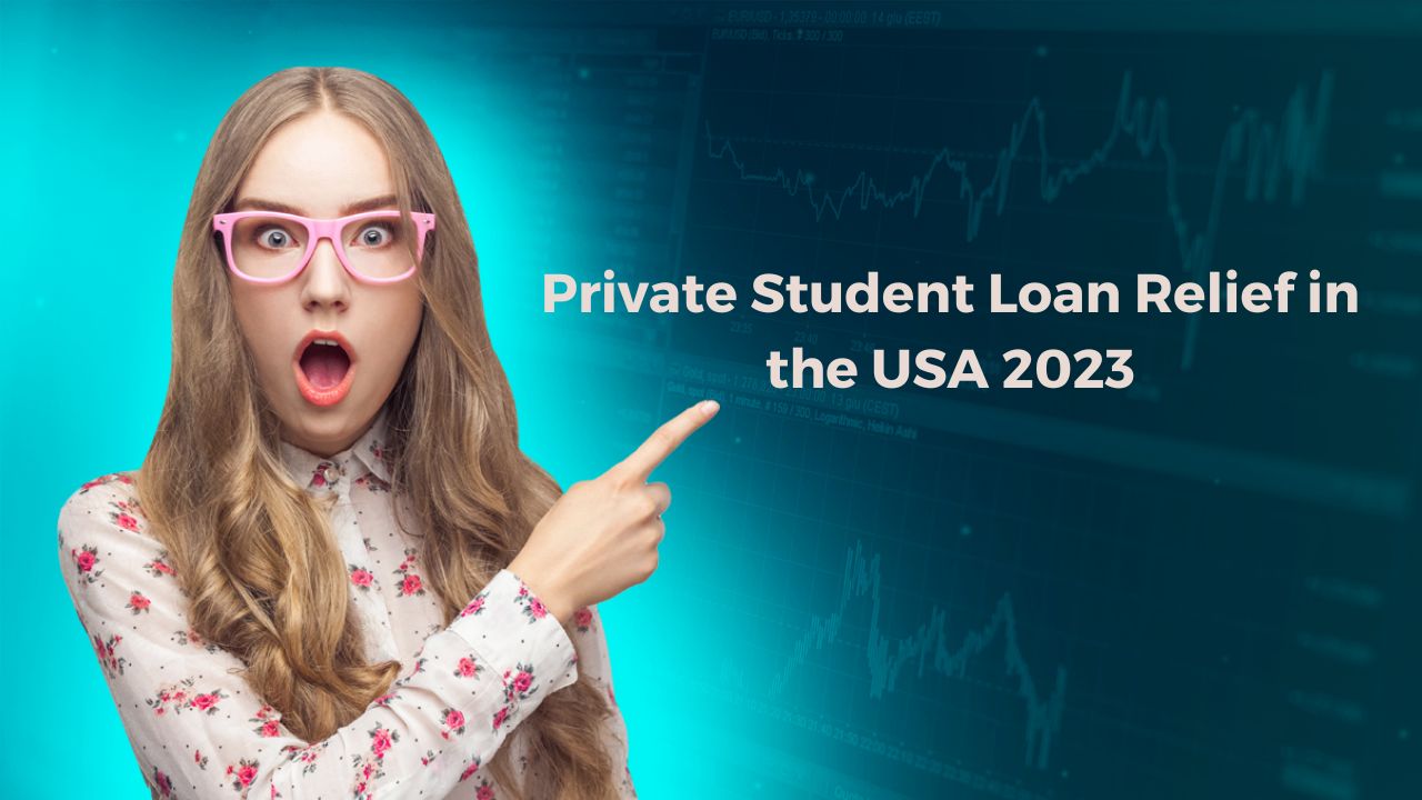 Private Student Loan Relief in the USA 2023